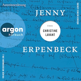 Jenny Erpenbeck über Christine Lavant als Hörbuch
