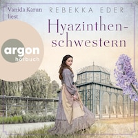 Hyazinthenschwestern (Ungekürzte Lesung)