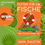 Futter für die Fische - Ein Miss-Fortune-Krimi, Band 5 (Ungekürzte Lesung)