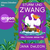 Sturm und Zwang - Ein Miss-Fortune-Krimi, Band 7 (Ungekürzte Lesung)