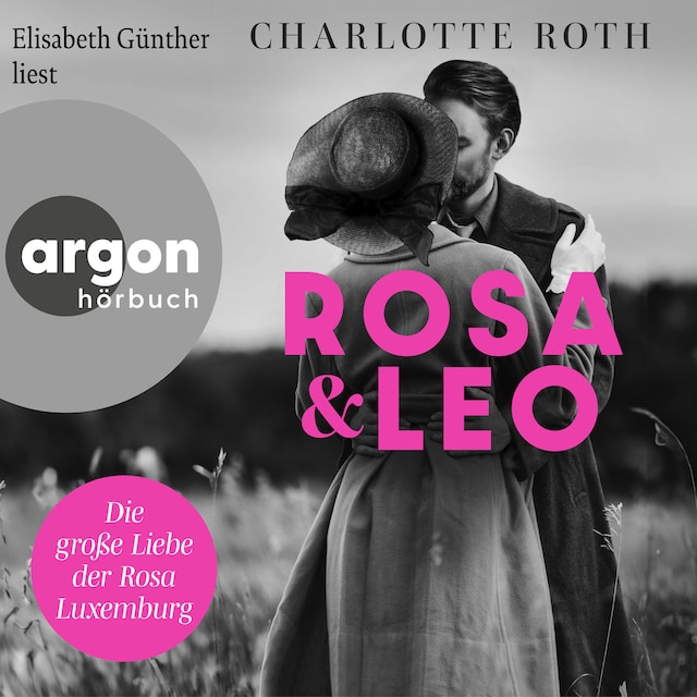 Portada de libro para Rosa und Leo - Die große Liebe der Rosa Luxemburg (Ungekürzte Lesung)