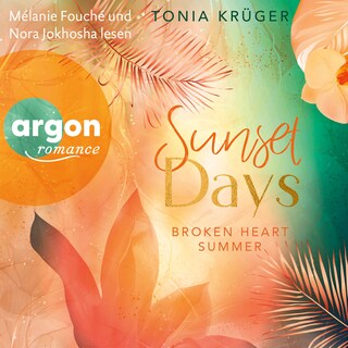 Broken Heart Summer - Sunset Days - Broken-Heart-Summer-Reihe, Band 1 (Ungekürzte Lesung) als Hörbuch