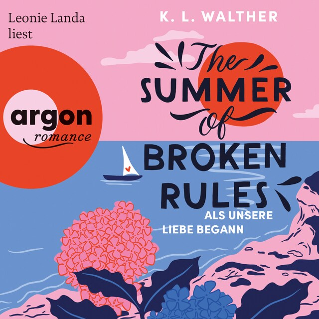 Book cover for The Summer of Broken Rules - Als unsere Liebe begann (Ungekürzte Lesung)