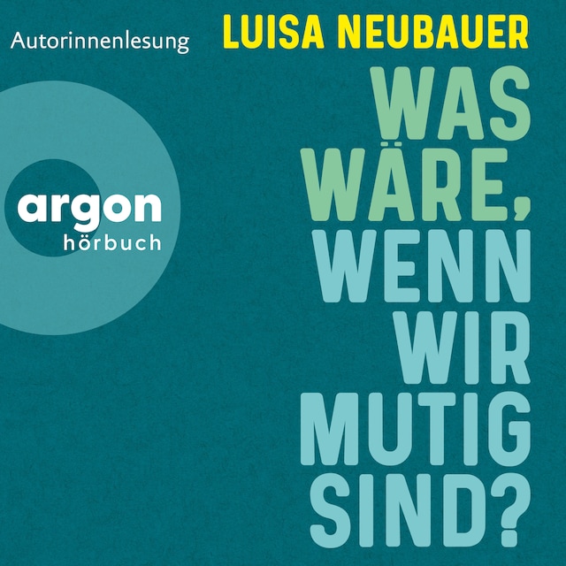 Buchcover für Was wäre, wenn wir mutig sind? (Ungekürzte Autorinnenlesung)