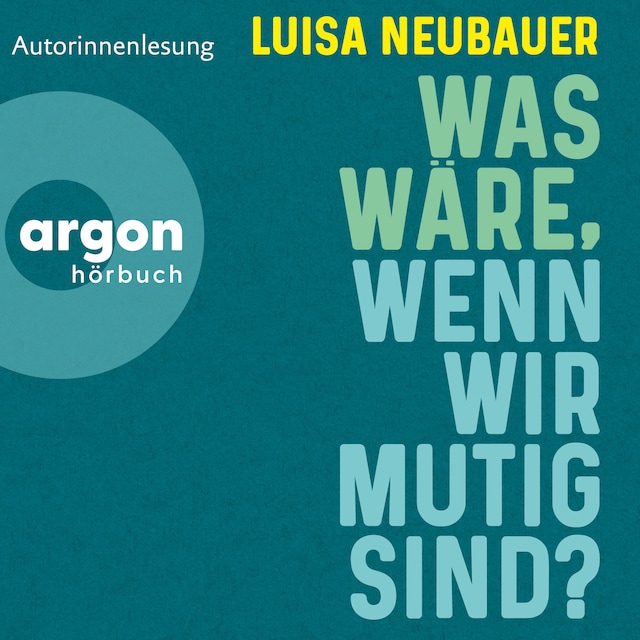 Book cover for Was wäre, wenn wir mutig sind? (Ungekürzte Autorinnenlesung)