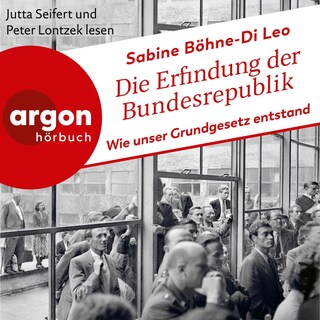 Die Erfindung der Bundesrepublik als Hörbuch