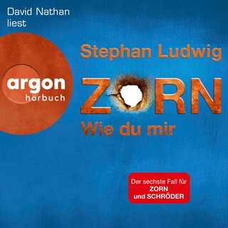Zorn – Wie du mir als Hörbuch