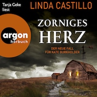 Zorniges Herz - Kate Burkholder ermittelt, Band 15 (Autorisierte Lesefassung)