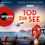 Tod zur See - Ein Usedom-Krimi - Mai und Lorenz ermitteln auf Usedom, Band 3 (Ungekürzte Lesung)