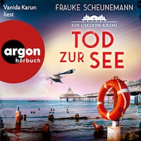 Tod zur See - Ein Usedom-Krimi - Mai und Lorenz ermitteln auf Usedom, Band 3 (Ungekürzte Lesung)