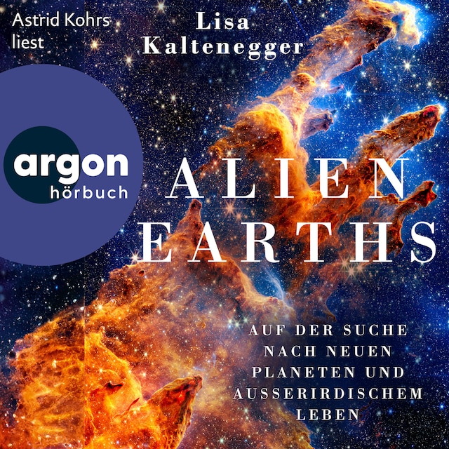 Book cover for Alien Earths - Auf der Suche nach neuem Leben und außerirdischen Planeten (Ungekürzte Lesung)