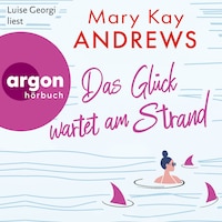Das Glück wartet am Strand - Die Sommerbuchreihe, Band 16 (Ungekürzte Lesung)