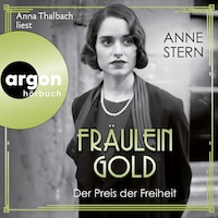 Fräulein Gold: Der Preis der Freiheit - Die Hebamme von Berlin, Band 8 (Ungekürzte Lesung)