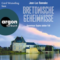 Bretonische Geheimnisse - Kommissar Dupin ermittelt, Band 7 (Ungekürzte Lesung)