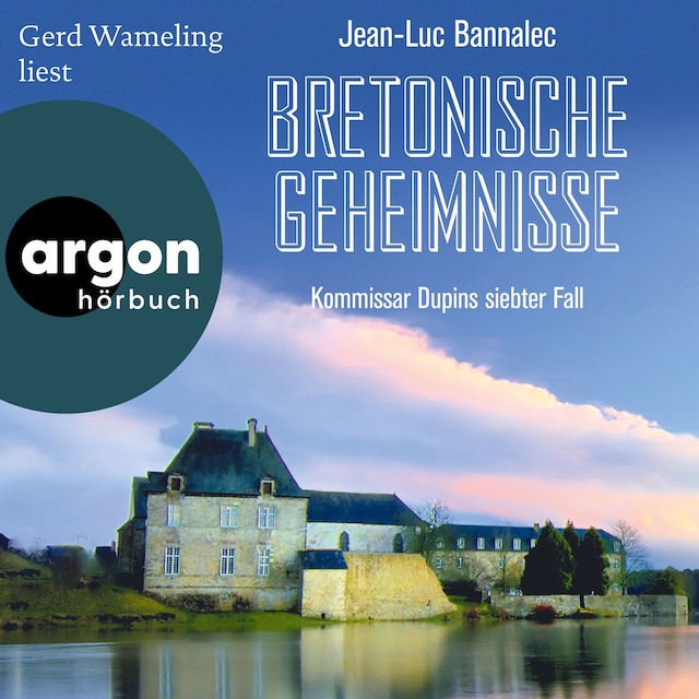 Book cover for Bretonische Geheimnisse - Kommissar Dupins siebter Fall - Kommissar Dupin ermittelt, Band 7 (Ungekürzte Lesung)