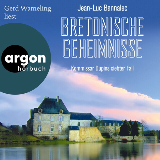 Bokomslag for Bretonische Geheimnisse - Kommissar Dupins siebter Fall - Kommissar Dupin ermittelt, Band 7 (Ungekürzte Lesung)