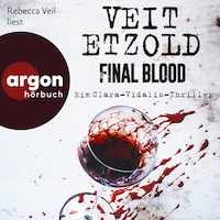 Final Blood - Thriller - Die Clara-Vidalis-Reihe, Band 9 (Ungekürzte Lesung)