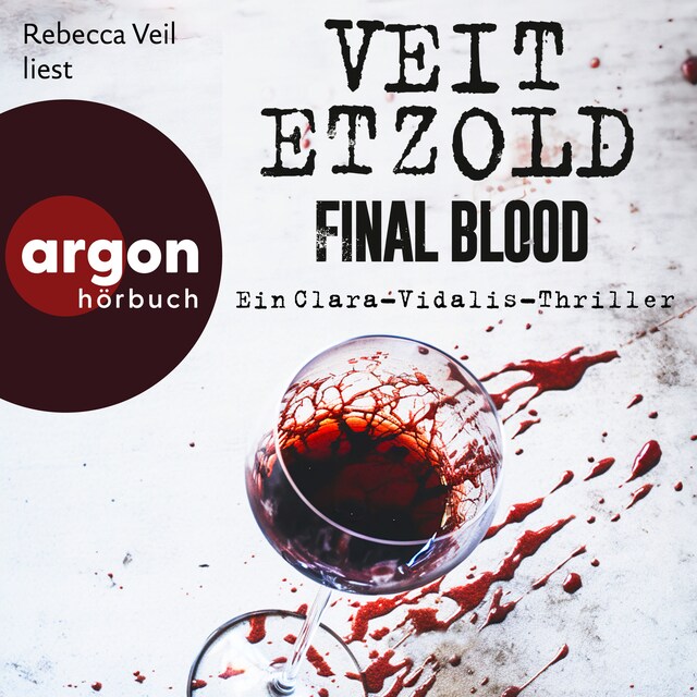 Book cover for Final Blood - Thriller - Die Clara-Vidalis-Reihe, Band 9 (Ungekürzte Lesung)