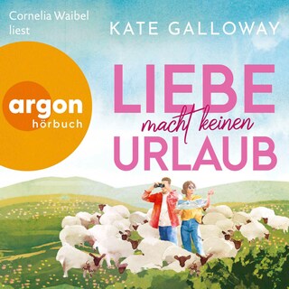 Liebe macht keinen Urlaub als Hörbuch