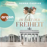 Im Takt der Freiheit (Ungekürzte Lesung)