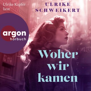 Woher wir kamen als Hörbuch
