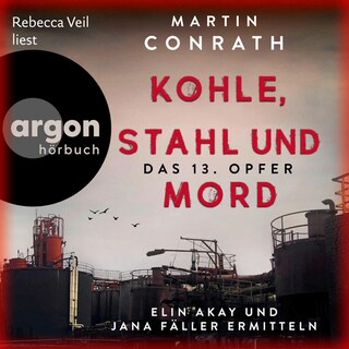 Kohle, Stahl und Mord: Das 13. Opfer als Hörbuch