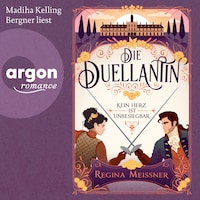 Die Duellantin. Kein Herz ist unbesiegbar (Ungekürzte Lesung)