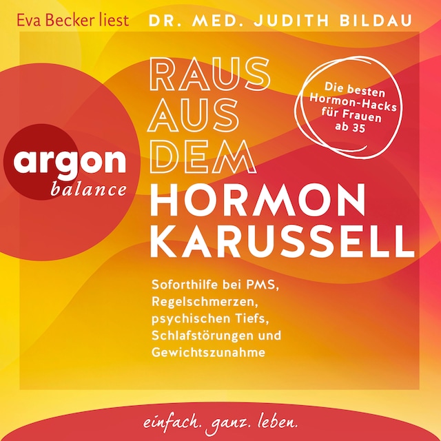 Book cover for Raus aus dem Hormonkarussell - Soforthilfe bei PMS, Regelschmerzen, psychischen Tiefs, Schlafstörungen und Gewichtszunahme (Autorisierte Lesefassung)