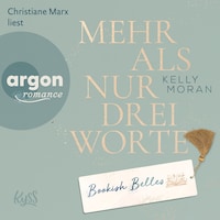 Bookish Belles - Mehr als nur drei Worte - Bookish Belles-Trilogie, Band 3 (Ungekürzte Lesung)