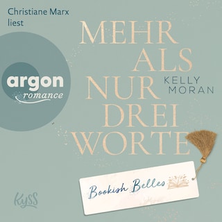 Bookish Belles - Mehr als nur drei Worte - Bookish Belles-Trilogie, Band 3 (Ungekürzte Lesung) als Hörbuch