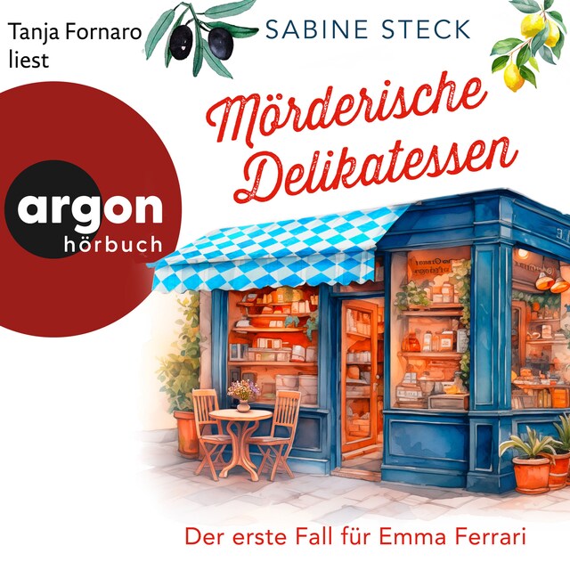 Kirjankansi teokselle Mörderische Delikatessen - Der erste Fall für Emma Ferrari - Eine Italienerin ermittelt in Bayern, Band 1 (Ungekürzte Lesung)