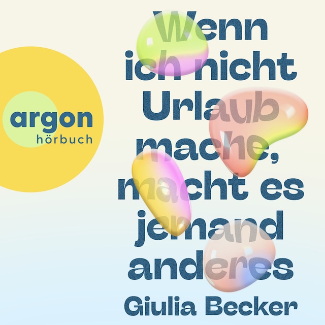 Book cover for Wenn ich nicht Urlaub mache, macht es jemand anderes (Ungekürzte Lesung)