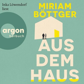 Aus dem Haus als Hörbuch