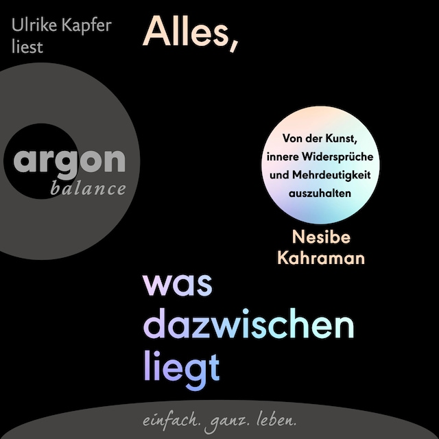 Okładka książki dla Alles, was dazwischenliegt - Von der Kunst, innere Widersprüche und Mehrdeutigkeit auszuhalten (Ungekürzte Lesung)