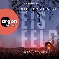 Eisfeld - Der Fall Katharina S. - Kriminalroman - Mara Eisfeld ermittelt, Band 1 (Ungekürzte Lesung)