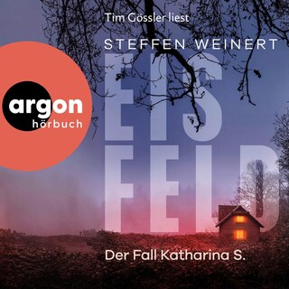 Eisfeld – Der Fall Katharina S. als Hörbuch
