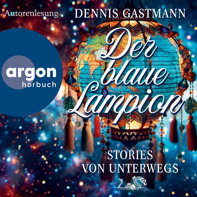 Bogomslag for Der blaue Lampion - Stories von unterwegs (Ungekürzte Autorenlesung)