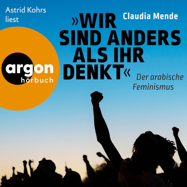 Portada de libro para Wir sind anders, als ihr denkt - Der arabische Feminismus (Ungekürzte Lesung)