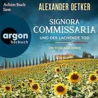 Signora Commissaria und der lachende Tod - Ein Toskana-Krimi (Ungekürzte Lesung)