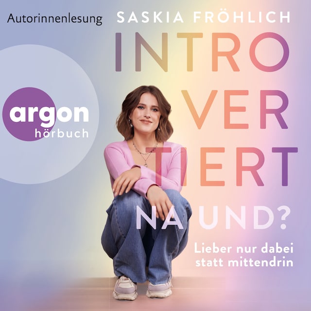 Portada de libro para Introvertiert, na und? - Lieber nur dabei statt mittendrin (Ungekürzte Lesung)