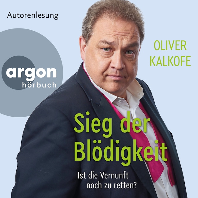 Buchcover für Sieg der Blödigkeit - Ist die Vernunft noch zu retten? (Ungekürzte Lesung)