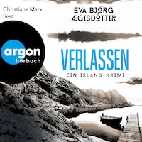 Verlassen - Ein Island-Krimi - Mörderisches Island, Band 4 (Ungekürzte Lesung)