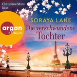 Die verschwundene Tochter - Die verlorenen Töchter, Band 5 (Ungekürzte Lesung)