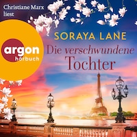 Die verschwundene Tochter - Die verlorenen Töchter, Band 5 (Ungekürzte Lesung)