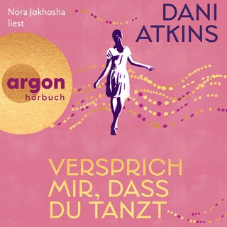 Versprich mir, dass du tanzt (Ungekürzte Lesung) als Hörbuch