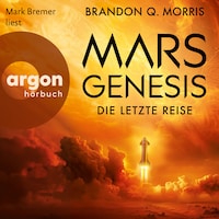 Mars-Genesis - Die letzte Reise (Ungekürzte Lesung)