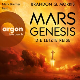 Mars-Genesis - Die letzte Reise (Ungekürzte Lesung) als Hörbuch