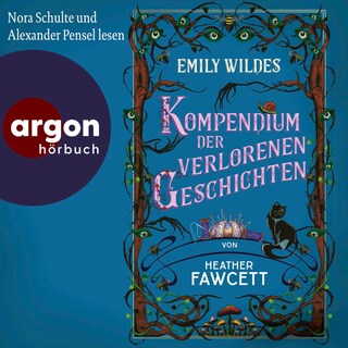 Emily Wildes Kompendium der verlorenen Geschichten als Hörbuch