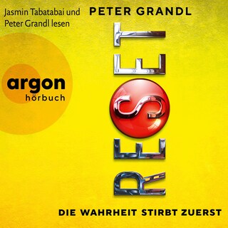 Reset - Die Wahrheit stirbt zuerst (Ungekürzte Lesung) als Hörbuch