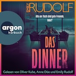 Das Dinner - Alle am Tisch sind gute Freunde. Oder? (Ungekürzte Lesung)